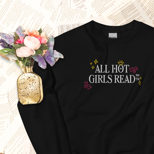 All Hot Girls Read (Never Trademarked) Sweatshirt